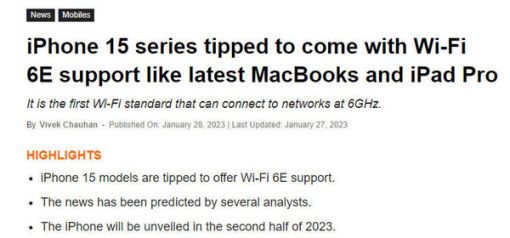 iPhone 15系列将有望支持WiFi 6E：更快的速度、更低的延迟和更少的干扰 ... ...